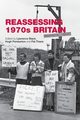 Reassessing 1970s Britain, 