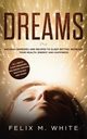 Dreams, White Felix  M.