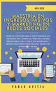 Maestra en Ingresos Pasivos y Marketing en Redes Sociales 2020, AVITIA PABLO