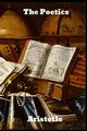 The Poetics, Aristotle,