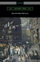 How the Other Half Lives (Studies Among the Tenements of New York), Riis Jacob A.