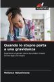 Quando lo stupro porta a una gravidanza, NDUWIMANA Mlance