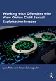 Working with Offenders who View Online Child Sexual Exploitation Images, Pich Lyne