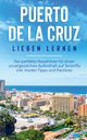 Puerto de la Cruz lieben lernen, Blumenberg Britta