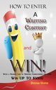 How to Enter a Writing Contest and Win!, Gupta Deepak
