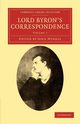 Lord Byron's Correspondence, Byron George Gordon