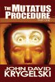 The Mutatus Procedure, Krygelski John David