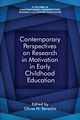 Contemporary Perspectives on Research in Motivation in Early Childhood Education, 