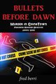 Bullets Before Dawn-Murder in Chinatown, berri fred