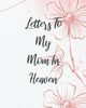 Letters To My Mom In Heaven, Larson Patricia