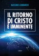 Il ritorno di Cristo ? imminente, Lombardo Massimo