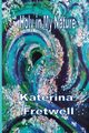 Holy in My Nature, Fretwell Katerina