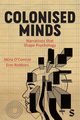 Colonised Minds, O'Connor Akira
