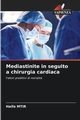 Mediastinite in seguito a chirurgia cardiaca, MTIR Haifa