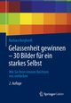 Gelassenheit gewinnen - 30 Bilder fr ein starkes Selbst, Burghardt Barbara