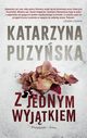 Z jednym wyjtkiem, Puzyska Katarzyna