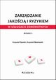 Zarzdzanie jakoci i ryzykiem w usugach zdrowotnych, Opolski Krzysztof, Waniewski Krzysztof