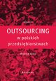 Outsourcing w polskich przedsibiorstwach, Kos Monika