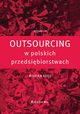 Outsourcing w polskich przedsibiorstwach, Kos Monika