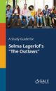 A Study Guide for Selma Lagerlof's 