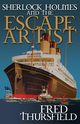 Sherlock Holmes and the Escape Artist, Thursfield Fred
