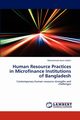 Human Resource Practices in Microfinance Institutions of Bangladesh, Uddin Mohammad Jasim