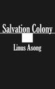 Salvation Colony, Asong Linus