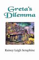 Greta's Dilemma, Seraphine Rainey Leigh