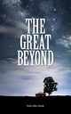 The Great Beyond, Shields Keith Allan