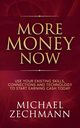 More Money Now, Zechmann Michael