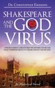Shakespeare and the God Virus, Eriksson Christopher