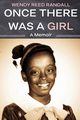 Once There Was a Girl, Randall Wendy R.