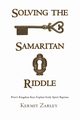 Solving the Samaritan Riddle, Zarley Kermit