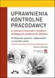 Uprawnienia kontrolne pracodawcy w zakresie trzewoci i rodkw dziaajcych podobnie do alkoholu., oyski Janusz