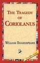 The Tragedy of Coriolanus, Shakespeare William
