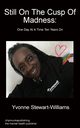 Still On The Cusp Of Madness, Stewart-Williams Yvonne