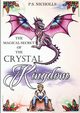 The Magical Secret of the Crystal Kingdom, Nicholls P.S.