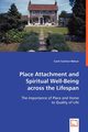 Place Attachment and Spiritual Well-Being across the Lifespan, Cochran Molcar Carol
