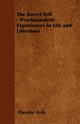 The Secret Self - Psychoanalytic Experiences in Life and Literature, Reik Theodor