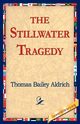 The Stillwater Tragedy, Aldrich Thomas Bailey
