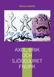 Axel, Erik och sjodjuret Fnurk, Iveskld Monica