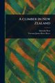 A Climber in New Zealand, Ross Malcolm