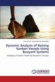 Dynamic Analysis of Raising Sunken Vessels Using Buoyant Systems, Devaki Bhavan Velayudhan Arun Kumar