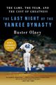 The Last Night of the Yankee Dynasty, Olney Buster