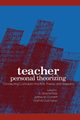 Teacher Personal Theorizing, 