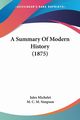 A Summary Of Modern History (1875), Michelet Jules