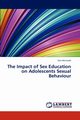 The Impact of Sex Education on Adolescents Sexual Behaviour, Akinwale Sam
