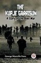 The Kopje Garrison A Story of the Boer War, Manville Fenn George