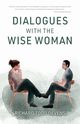 Dialogues with the Wise Woman, Devens Richard Todd