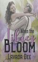 When the Lilacs Bloom, Dee Lavada